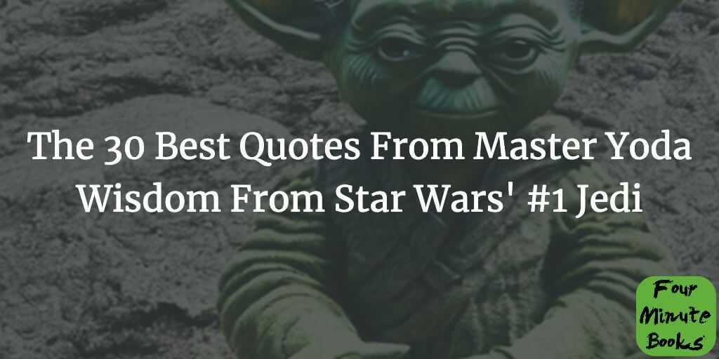 The 30 Best & Most Popular Yoda Quotes