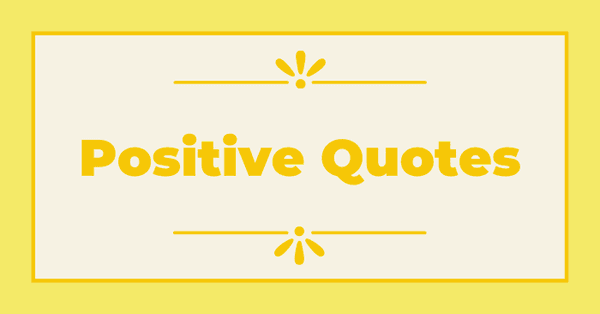Positive Quotes & Sayings to Brighten Your Day | Keep Inspiring Me
