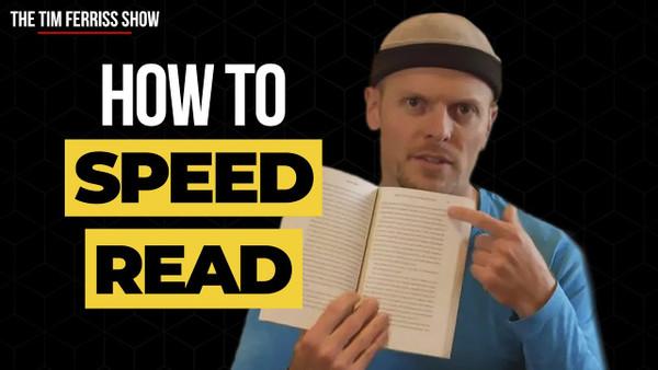 How to Speed Read | Tim Ferriss
