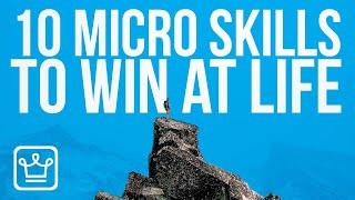 10 Micro Skills To Win At Life
