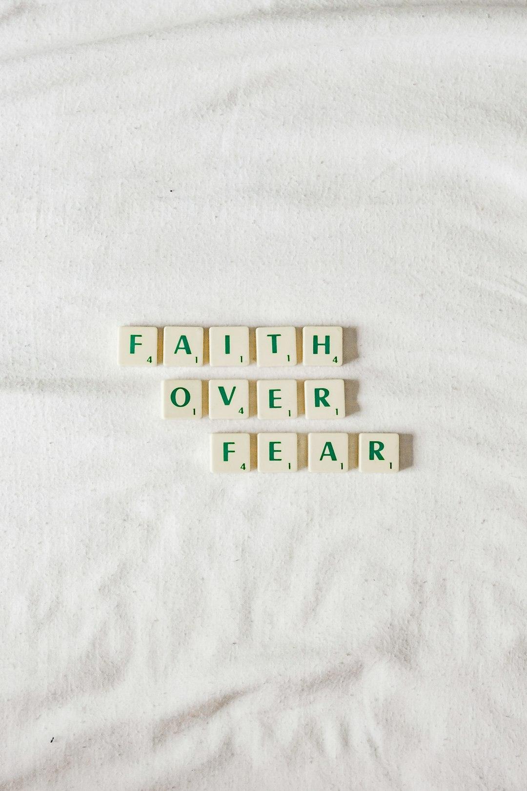 MAY YOUR FAITH BE STRONGER THAN YOUR FEAR