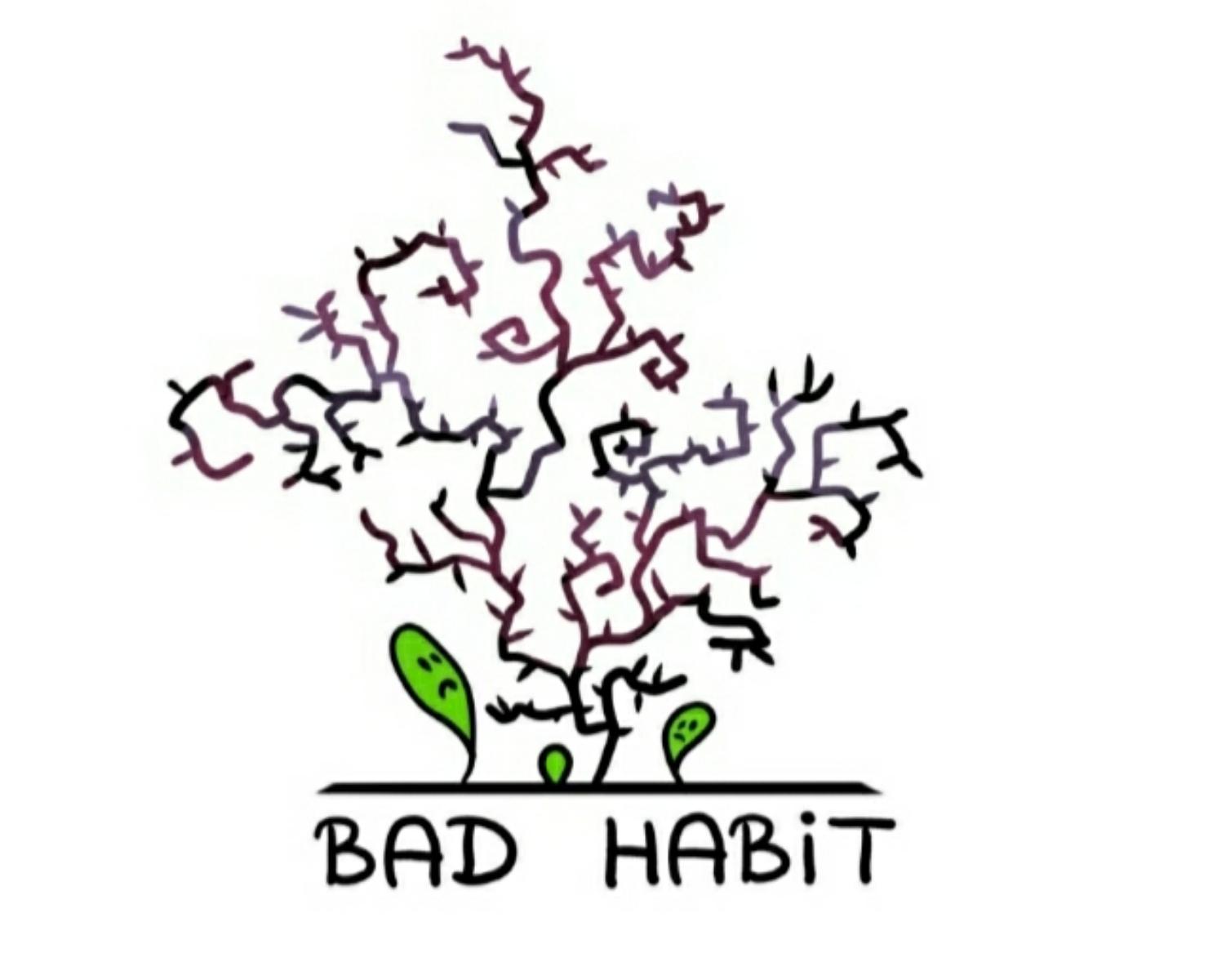 Habits can be positive, but they can also be negative.